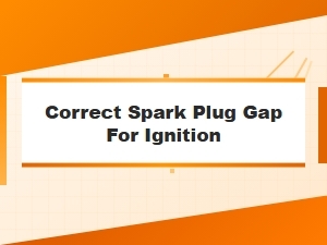 Optimizing Ignition with the Correct Spark Plug Gap