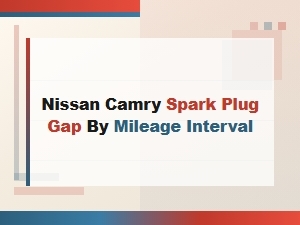 Comparing Spark Plug Gaps for Nissan and Camry Performance