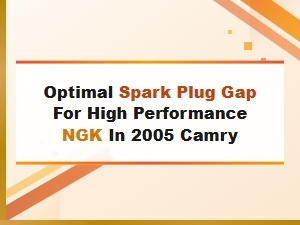 The Optimal Gap for Ngk Spark Plugs